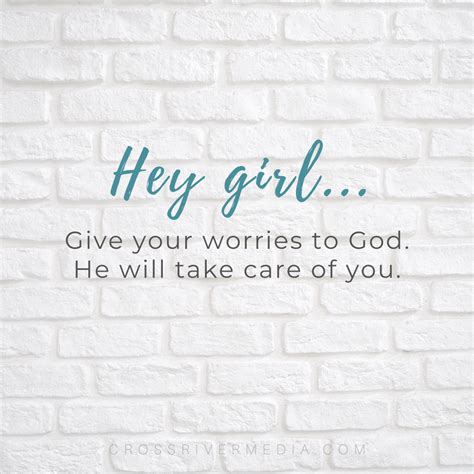 Care About You Hey Girl Christian Living No Worries God Christian