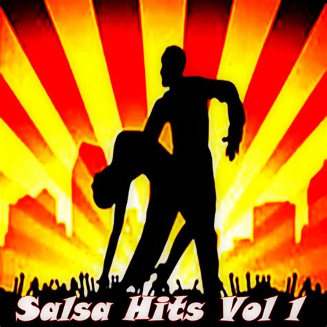 Salsa Hits Vol1 Compilation By Various Artists Spotify