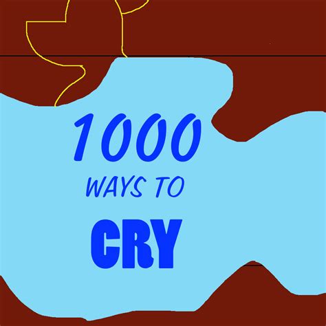 1000 Ways To Cry Logo Parody By Mastermarik