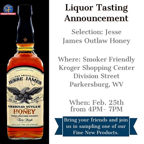 Liquor Tasting In Parkersburg Jesse James Outlaw Honey — Smoker Friendly