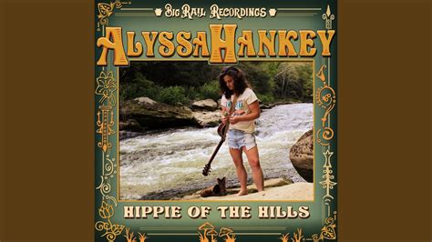 Hippie Of The Hills Youtube