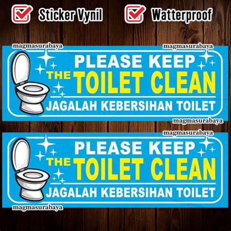 Jual Stiker Please Keep The Toilet Clean Jagalah Kebersihan Toilet Bersih Itu Sehat Shopee