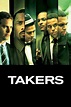 Takers (2010) — The Movie Database (TMDB)