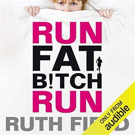 Run Fat Bitch Run By Ruth Field Audiobook