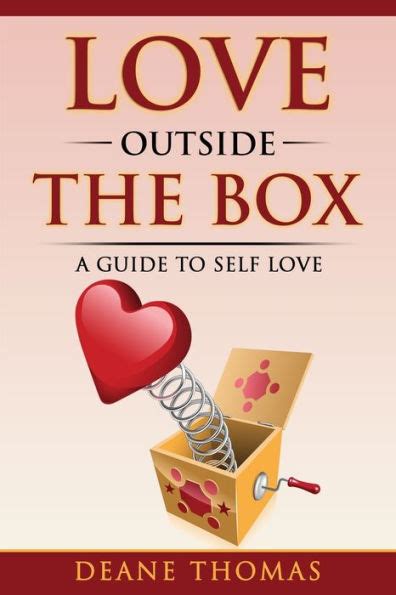 Love Outside The Box A Guide To Self Love By Thomas Deane Paperback