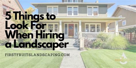 5 Things To Look For When Hiring A Landscaper