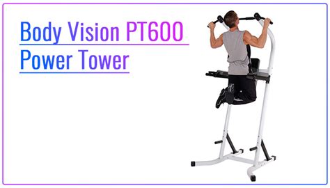 Body Vision Pt600 Power Tower Review 2021 Exercise And