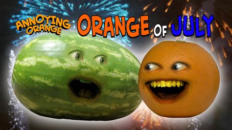 Annoying Orange Animated Adventures Annoying Orange Orange Of July