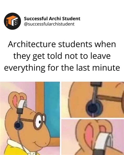 35 Architecture Student Memes Thatll Make You Laugh And Then Cry