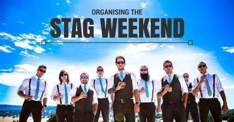 The Ultimate Best Mans Guide To Organising A Stag Do