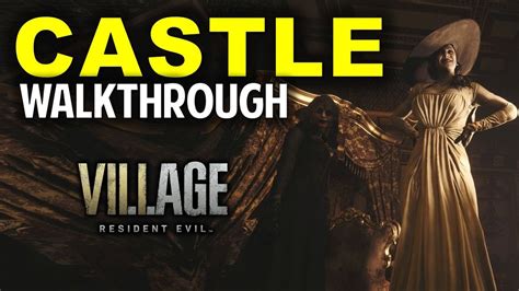 Castle Dimitrescu Walkthrough Resident Evil 8 Village Re8 Village