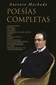 Antonio Machado: Poesías Completas - Wisehouse Publishing