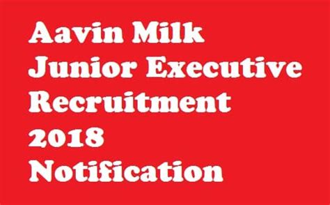 Aavin Milk Junior Executive Recruitment Apply Je Office Posts