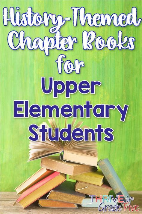 History Themed Chapter Books For Upper Elementary Students Chapter