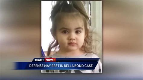 Defense May Rest In Bella Bond Case