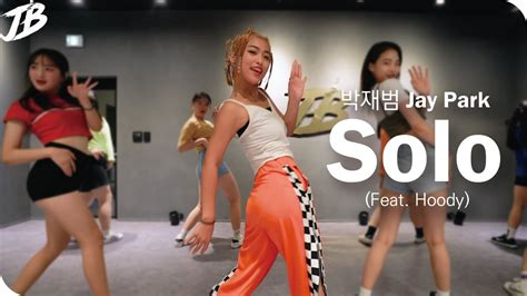 Girls Hiphop Choreography 박재범 Jay Park Solo Feat Hoody Ssoya Youtube