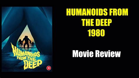 Humanoids From The Deep 1980 Movie Review Youtube