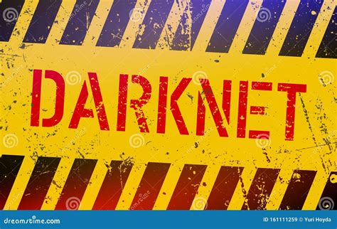 Darknet On Warning Sign. Grungy Style. Cyber Crime Concept. Dark Side