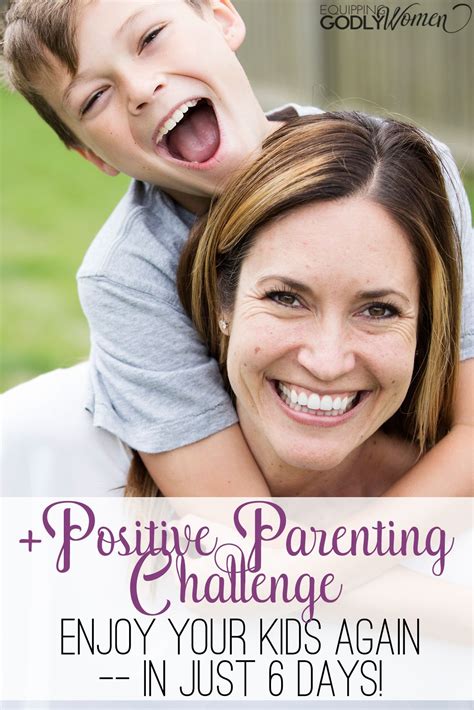 Positive Parenting Challenge Parenting Challenge Positive Parenting