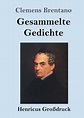 Gesammelte Gedichte (grossdruck) by Clemens Brentano (German) Free ...