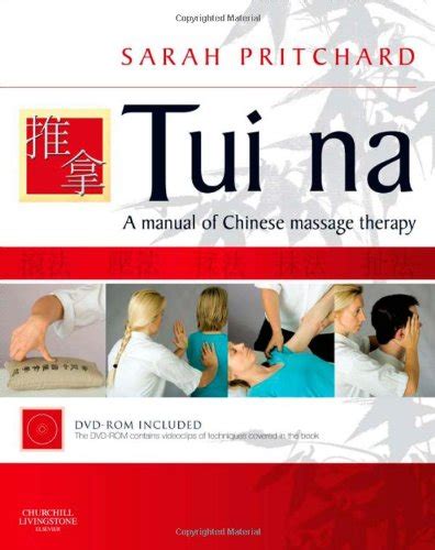 Tui Na A Manual Of Chinese Massage Therapy 9780443069031 Medicine And Health Science Books