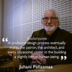 Juhani Uolevi Pallasmaa (born 14 September 1936 in Hämeenlinna, Finland ...