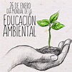 Día Mundial de la Educación Ambiental - 26 de Enero / Zamtsu Ambiental