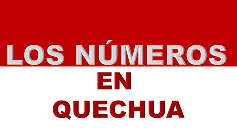 Quechua Chanka Clase 3 Los Números Parte 2 Youtube