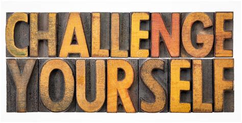 Challenge Yourself - Word Abstract in Wood Type Stock Image - Image of ...