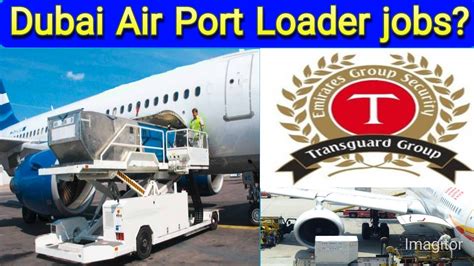 Uae Transguard Air Port Loader Jobs 2023air Poart Loader Jobs Youtube