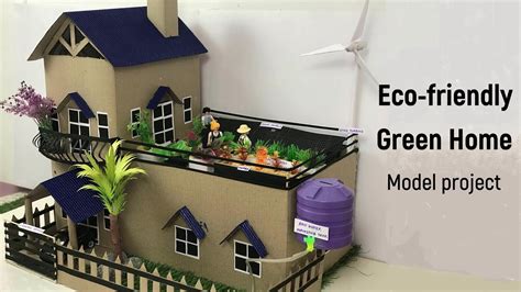 Eco Friendly House Model Project Green Home Model Project Green