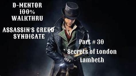 Assassin S Creed Syndicate 100 Walkthrough Secrets Of London Lambeth