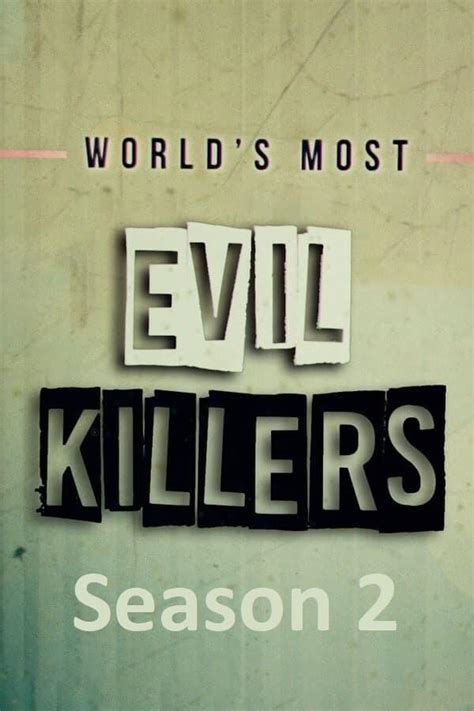 world s most evil killers season 2 trakt
