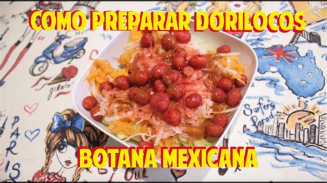C Mo Preparar Dorilocos Botana Mexicana Mexican Snack Youtube