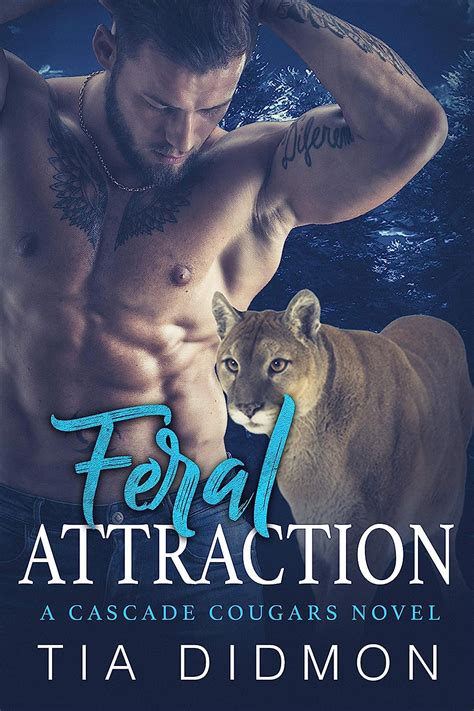 Feral Attraction Steamy Shifter Romance Cascade Cougar Series Book 7