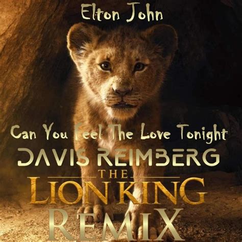 Can you feel the love tonight is taken from walt disney's the lion king, performed / composed by elton john and with lyrics by tim rice, sound tracking a. pumpyoursound.com | Elton John - Can You Feel The Love Tonight