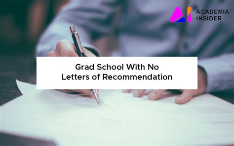 How To Get Into Grad School With No Letters Of Recommendation Academia Insider