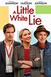 A Little White Lie DVD Release Date | Redbox, Netflix, iTunes, Amazon