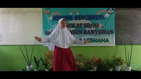 Lomba Bercerita Tingkat SD MI Kab Banyumas SDN Lesmana Korwilcam Dindik Ajibarang YouTube