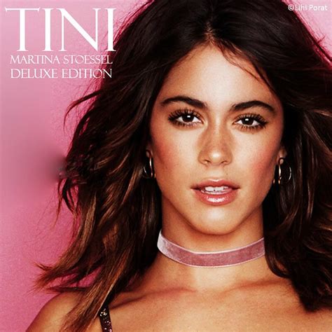 Tini Tini Martina Stoessel Deluxe Edition Bylihipor Lihi Porat Flickr