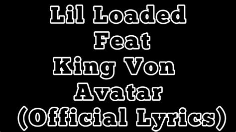 Lil Loaded Feat King Von Avatar Official Lyrics Youtube