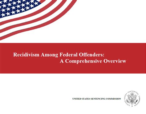 Recidivism Among Federal Offenders A Comprehensive Overview United States Sentencing Commission