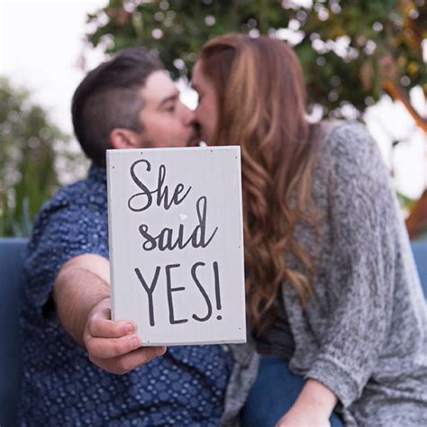 don t forget to make a she said yes sign for your proposal