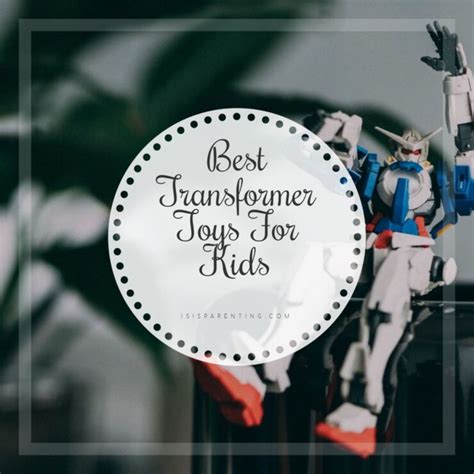 8 Best Transformer Toys For Kids 2023 Review And Buying Guide