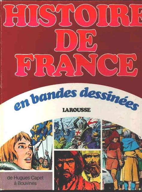 Histoire De France En Bd Larousse Enfance Histoire De France Hugues