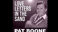 LOVE LETTERS IN THE SAND - PAT BOONE - YouTube