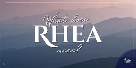 What The Name Rhea Means And What Numerologists Say About It
