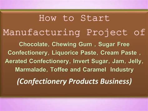How To Start Manufacturing Project Of Chocolate Chewing Gum Sugar