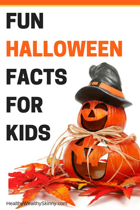 Choose obscure facts about yourself if possible. Halloween Facts for Kids - Fun & Spooky - Healthy Wealthy ...