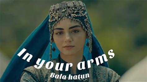 Bala Hatun In Your Arms Youtube